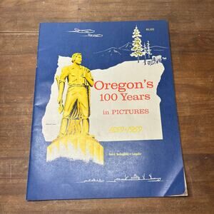 Vintage Oregon's 100 Years in Pictures 1859–1959